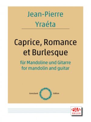 Caprice, Romance et Burlesque