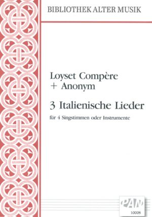 3 Italienische Lieder für vier Singstimmen oder Instrumente