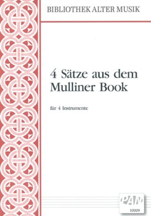 4 Sätze aus dem Mulliner Book für vier Instrumente