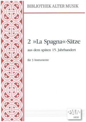2 "La Spagna"-Sätze aus dem späten 15. Jahrhundert für drei Instrumente