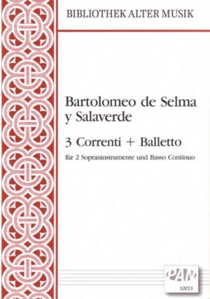 3 Correnti und Balletto für zwei Sopraninstrumente und Basso Continuo