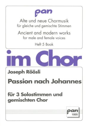 Passion nach Johannes für 3 Solostimmen und gemischten Chor