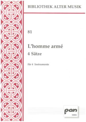 L´homme armé 4 Sätze für 4 Instrumente