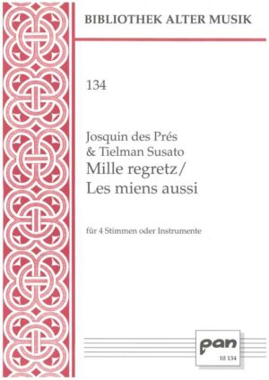 Mille regretz / Les miens aussi für 4 Stimmen oder Instrumente