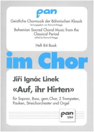 "Auf, Ihr Hirten" für Sopran, Bass, gemischten Chor, 2 Trompeten, Pauken, Streichorchester und Orgel
