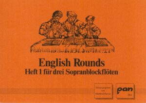 English Rounds  Heft 1 für drei Sopranblockflöten