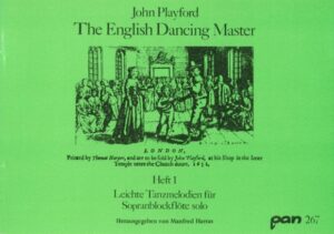 The English Dancing Master Vol. 1. Leichte Tanzmelodien für Sopranblockflöte solo