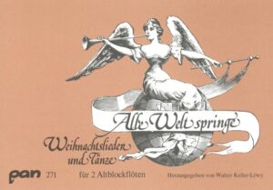 Alle Welt springe. Weihnachtslieder und Tänze für 2 Altblockflöten
