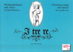 I tre re. Christmas songs and dances for recorder trio