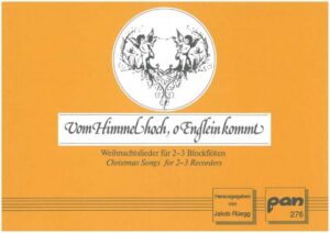 Vom Himmel hoch, o Englein kommt. Weihnachtslieder für 2-3 Blockflöten/Christmas Songs for 2-3 Recorders