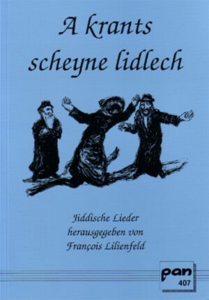 A krants scheyne lidlech. Jiddische Lieder