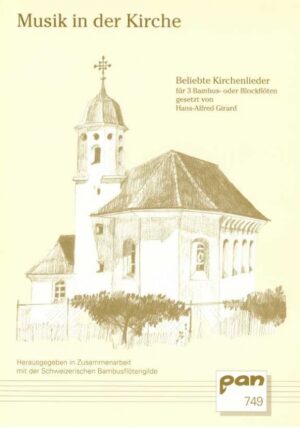 Musik in der Kirche. Beliebte Kirchenlieder für 3 Bambus- oder Blockflöten.