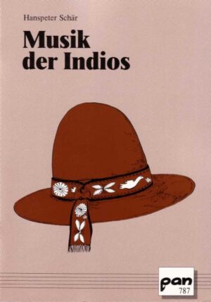 Musik der Indios. Gesammelt und in authentischen Aufnahmen festgehalten von Rosemarie Heusser
