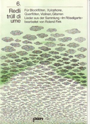 Redli trüll di ume. Lieder für Blockflöten, Xylophone, Querflöten, Violinen und Gitarren