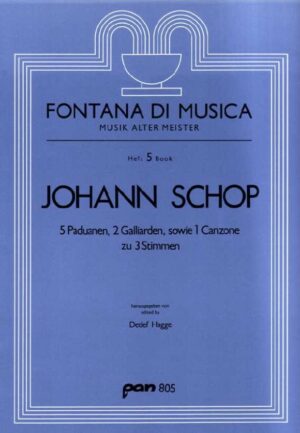 5 Paduanen, 2 Galliarden und 1 Canzone zu drei Stimmen mit Orgel (Cembalo/Laute) ad. lib.
