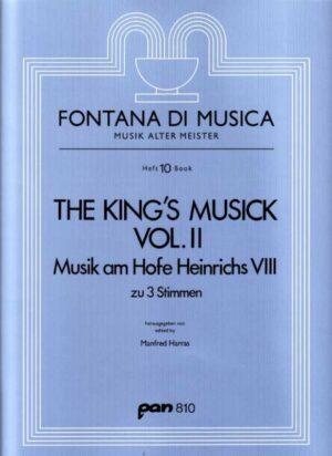 The King´s Musick Vol. II. Musik am Hofe Heinrichs VIII zu drei Stimmen