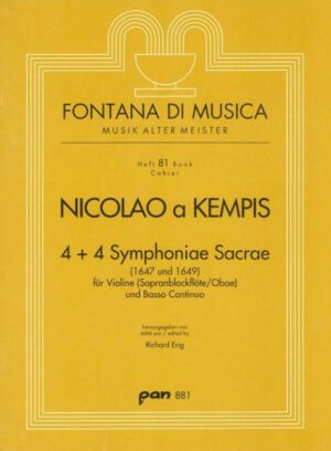 4 + 4 Symphoniae Sacrae (1647 und 1649) für Violine (Sopranblockflöte/Oboe) und Bc.