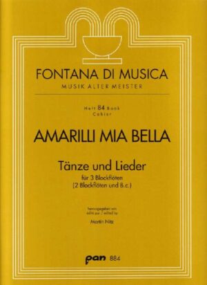 Amarilli mia bella. Tänze und Lieder für 3 Blockflöten