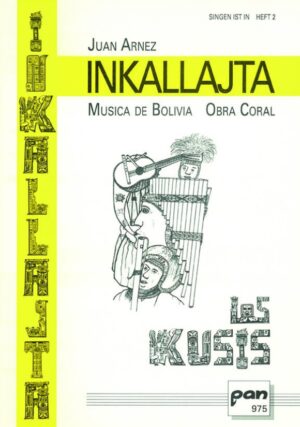 Inkallajta. Musica de Bolivia. Obra Coral