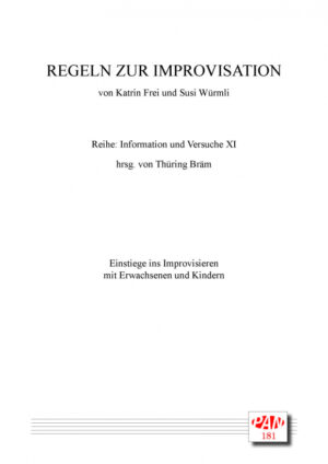Regeln zur Improvisation (Rules for improvisation). Entry into improvisation with adults and children