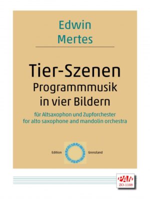 Tier-Szenen. Programmmusik in vier Bildern für Altsaxophon und Zupforchester (10'30)